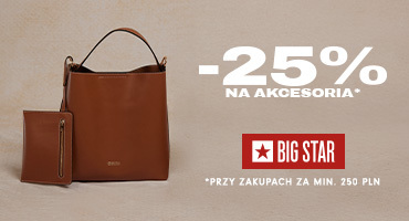 -25% NA AKCESORIA w BIG STAR!