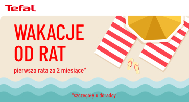 Tefal - WAKACJE OD RAT