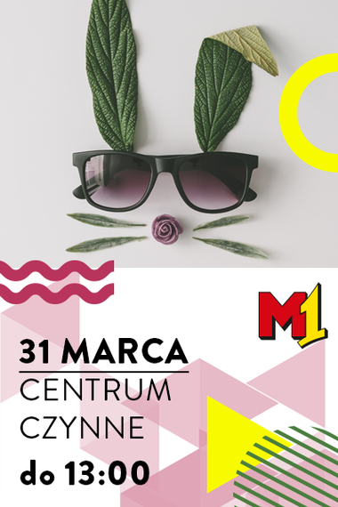 31 marca - Centrum czynne do 13:00