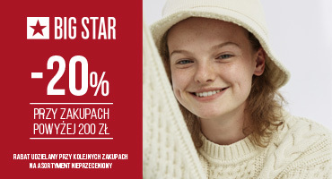 W BIG STAR w M1 Marki przy zakupach powyżej 200 zł, otrzymasz 20% rabatu na kolejne zakupy!