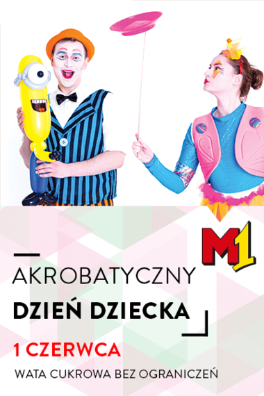 Dzień Dziecka w M1 Łódź