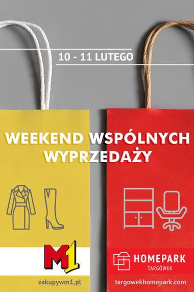 Weekend wspólnych wyprzedaży w M1 Marki i Homepark Targówek. Weekend wspólnych wyprzedaży w M1 Marki i Homepark Targówek.