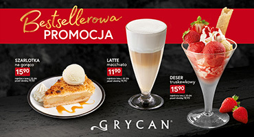 BESTSELLEROWA PROMOCJA u Grycana!