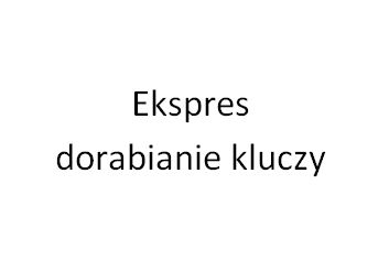 Ekspres - dorabianie kluczy